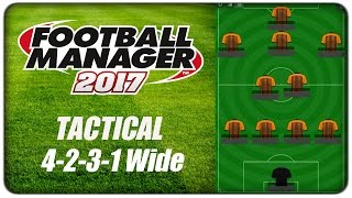 [Tactics] FM17 :: 4-2-3-1 Wide - Timber Wolf, Football Manager 2017 #fm17