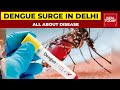 Dengue Surge In Delhi-NCR: Everything You Need To Know About Disease | India Today