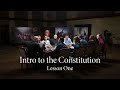 Lesson One | The Connection Between the Constitution and the Declaration