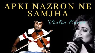 Aap Ki Nazron Ne Samjha | Lata Mangeshkar | Violin Cover