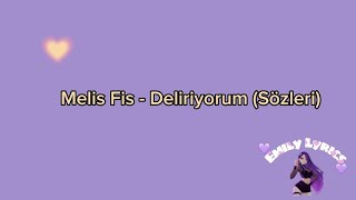 Deliriyorum geliyosun aklıma yerli yersiz-Melis Fis-Deliriyorum sözleri@MelisFis @EmilyLyrics6