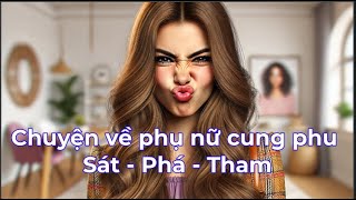 Lê Đức vs LM - Chuyện về phụ nữ cung phu SÁT - PHÁ- THAM