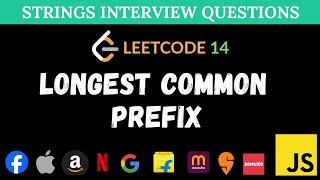 Longest Common Prefix - LeetCode 14 | JavaScript Solution with Explanation
