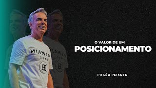 O Valor de Um Posicionamento - Pr. Léo Peixoto - 12/05/2024 Manhã