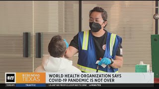 World Health Organization says COVID-19 pandemic is not over