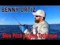 Slow Pitch Jigging Technique by BENNY ORTIZ | Offshore Fishing Secrets Revealed | Deep Sea Fishing