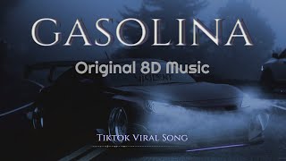 Gasolina - Daddy Yankee | Original 8D Music | Tiktok Viral Song