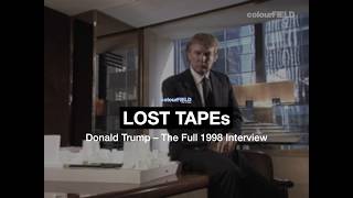 LOST TAPES Donald Trump – The Full 1998 Interview