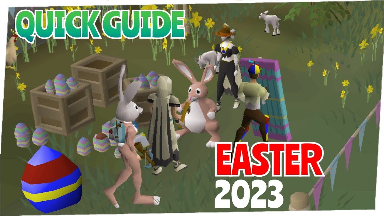 QUICK GUIDE - 2023 EASTER EVENT GUIDE OSRS ( OSRS 2023 EASTER EVENT ...