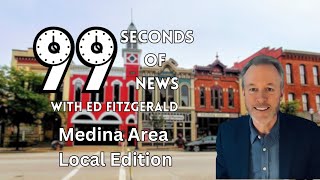 99 Seconds of News Medina Area Edition - May 21 2025