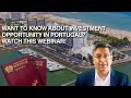 Portugal Golden Visa Investment Properties - the best Golden Visa for Europe | Webinar May 2022