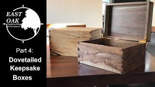 Dovetailed Keepsake Boxes Part 4 | Woodworking