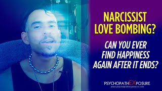 When the Narcissist Love Bombing ENDS, It Feels Like You Will NEVER Find HAPPINESS Ever Again