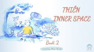 Thiền Inner Space | Buổi 2 | Phạm Thị Sen | Inner Space