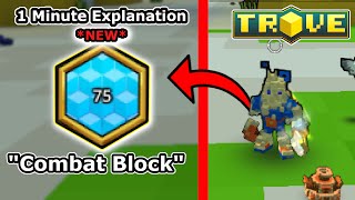 Trove's NEW "Combat / Battle Block" Explained In 1 Minute!