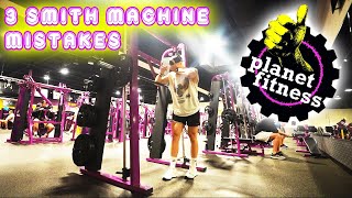 3 MISTAKES MADE ON THE SMITH MACHINE!! (HOW TO FIX THEM!!!)