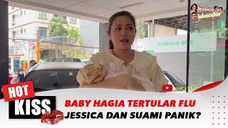 Baby Hagia Tertular Flu dari Don, Jessica Iskandar dan Suami Panik? | Hot Kiss