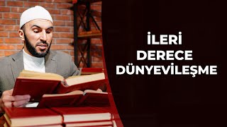 İleri Derece Dünyevileşme