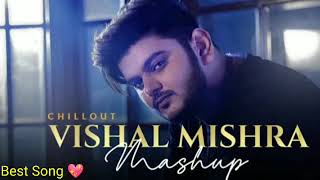Indian new songs || Vishal Mishra Mashup 2023