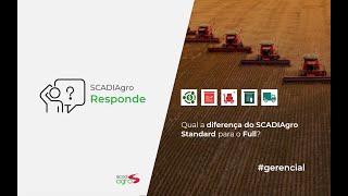 Qual a diferença do SCADIAgro Standard para o Full?