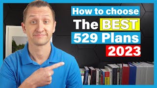 How to choose the BEST 529 Plan in 2023