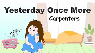 Yesterday Once More - Lyrics - イエスタデイ ワンス モア - 日本語訳詞 - Japanese translation - Carpenters