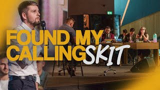 Found my Calling - Official Skit Video