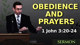 Obedience and Answered Prayers | 1 John 3:20-24