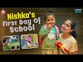 Nishka's First Day of School | Chaithra Rai | Kashif Kreations