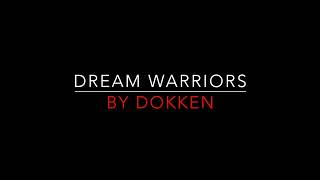 Dokken - Dream Warriors [1987] Lyrics HD