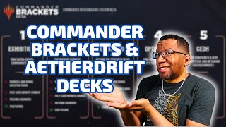 Talking Commander Brackets While Making Aetherdrift Decks  | MTG Arena Standard