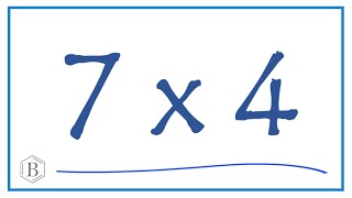 Product of 7 x 4 (Seven times Four)