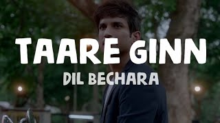 Dil Bechara - Taare Ginn (Lyrics)