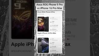 Asus ROG Phone 9 Pro vs iPhone 16 Pro Max