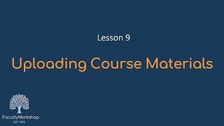 Moodle Lesson 09: Uploading Course Materials