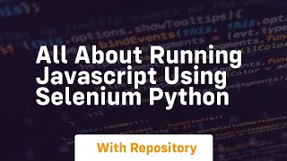 All about running javascript using selenium python