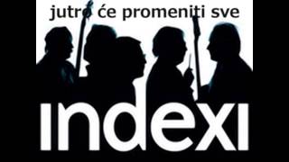 Indexi - Jutro će promeniti sve [2014 Remastered HQ]