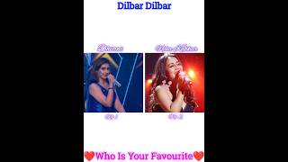 Dilbar Dilbar Song | Dhvani and Neha Kakkar 💖✨ #short #shorts