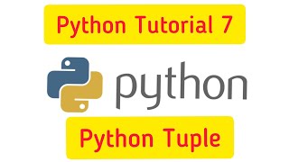 Python Tutorial 7 : Python Tuple, Python Collection, Python Datastructures,#PythonTuple #WhatIsTuple