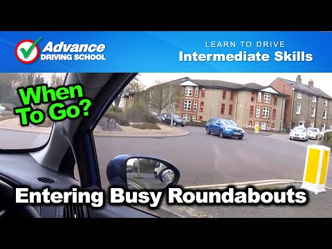 Entering Busy Roundabouts | Learning to drive: Intermediate skills Entering Busy Roundabouts | Learning to drive: Intermediate skills