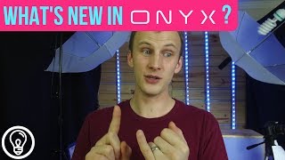 What's New in Onyx?