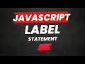 JavaScript Labels Explained | BitBuddy