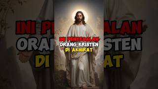 INI PENYESALAN ORANG KRISTEN DI AKHIRAT. #shortsfeed #shortsvideo #faktaunik