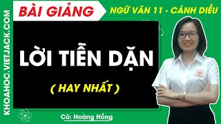 Lời tiễn dặn Ngữ văn 11 Cánh diều - Cô Hoàng Hồng (HAY NHẤT)