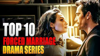 Top 10 Forced Marriage Turkish Drama Series (with english subtitles)