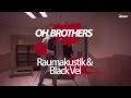 Raumakustik & Black Vel - Oh Brothers