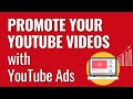 YouTube Ads Tutorial To Promote Your YouTube Videos and Your Channel