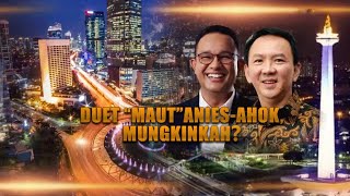 Duet Anies-Ahok di Pilgub DKI? | Kabar Utama tvOne