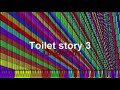 Ghidorah - Toilet story 3 + MIDI arts sound