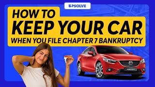 You CAN Keep Your Car When You File Bankruptcy - Here's How